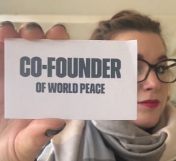 Kickstart World Peace - Johanna är en av medgrundarna till världsfreden.